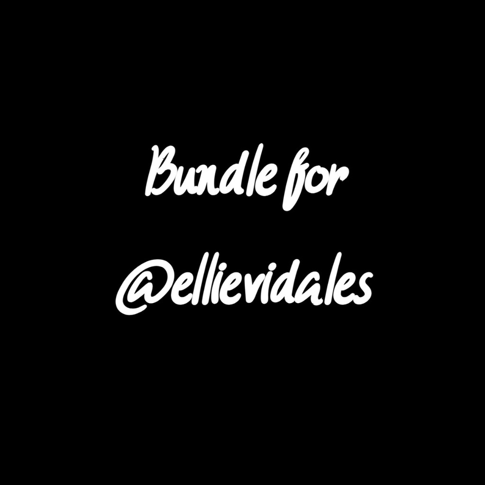 BUNDLE for @ellievidales ❤️